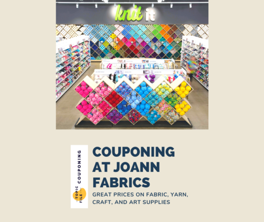 Couponing at Joann Fabrics - Great Prices on Fabric, Yarn, and Crafts